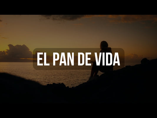 El Pan De Vida
