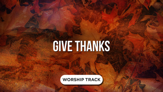Give Thanks