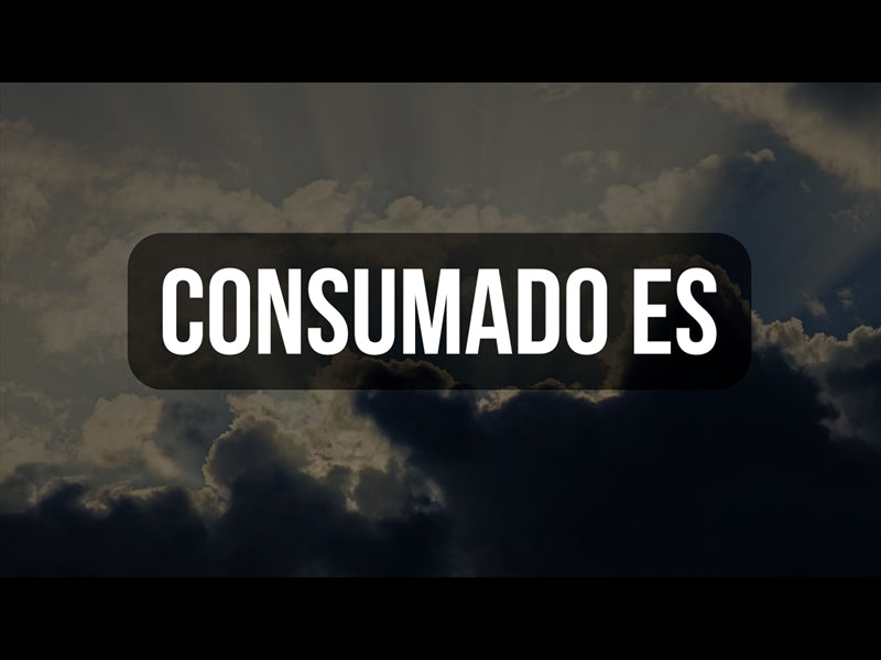 Consumado Es