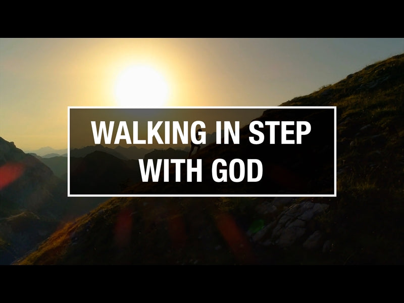 Walking In Step With God