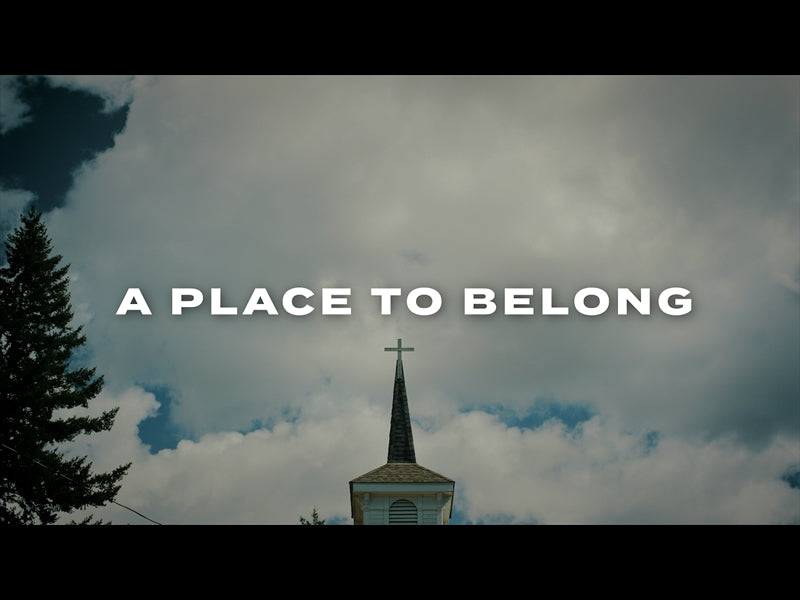 Place To Belong (Service Opener)