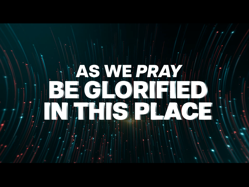 Be Glorified In This Place: Worship Opener