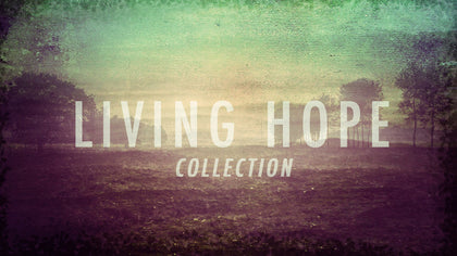 Living Hope Collection