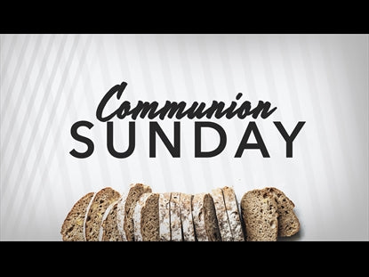 Communion Volume One: Title Motion Communion Sunday