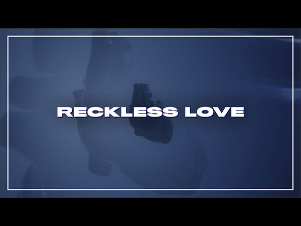 Reckless Love