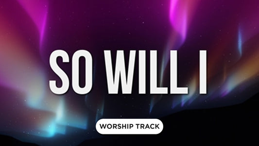 So Will I