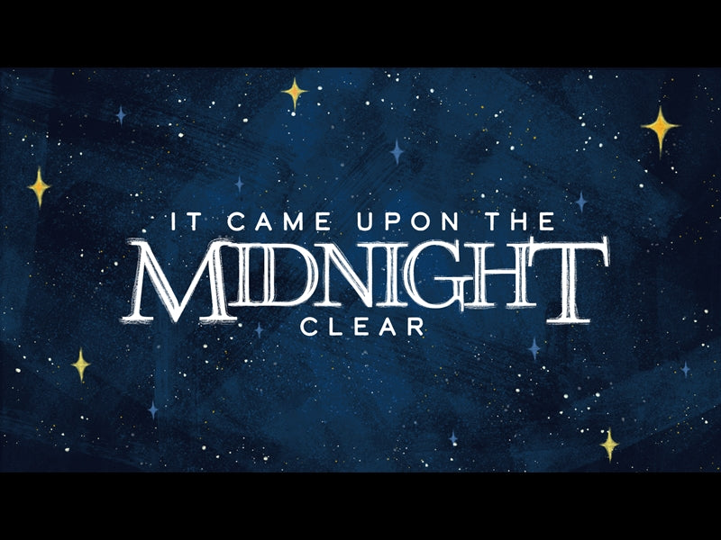 It Came Upon A Midnight Clear