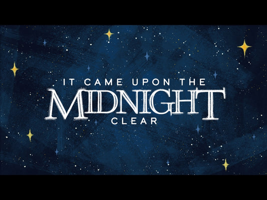 It Came Upon A Midnight Clear