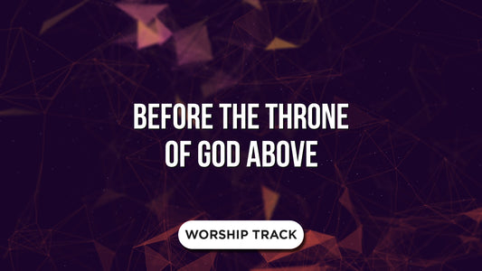 Before The Throne Of God Above