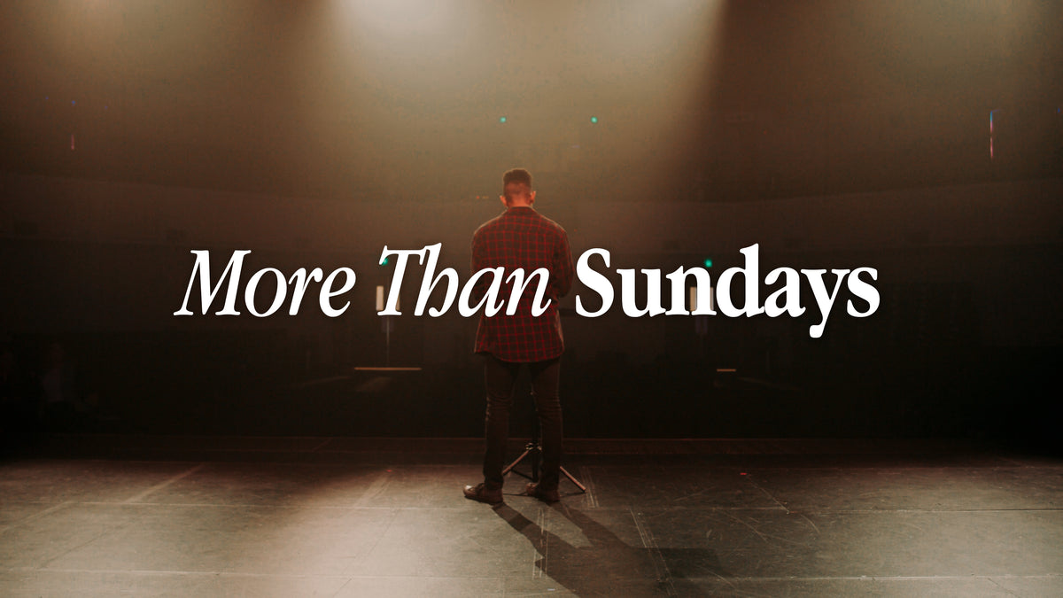 More Than Sundays (Pastor Appreciation Month)