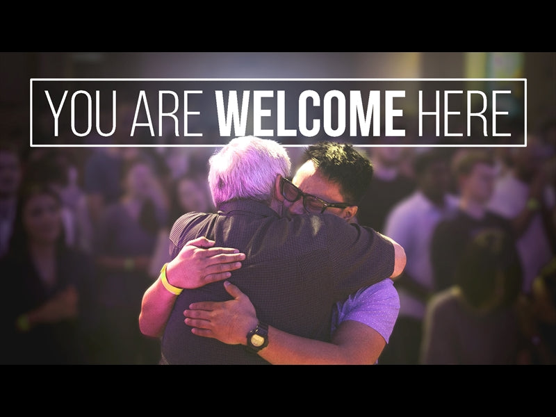 You Are Welcome Here