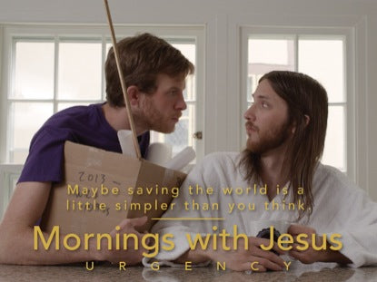 Mornings With Jesus | Urgency