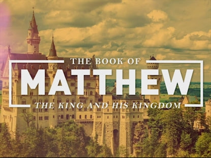 Matthew The King And His Kingdom Title Motion