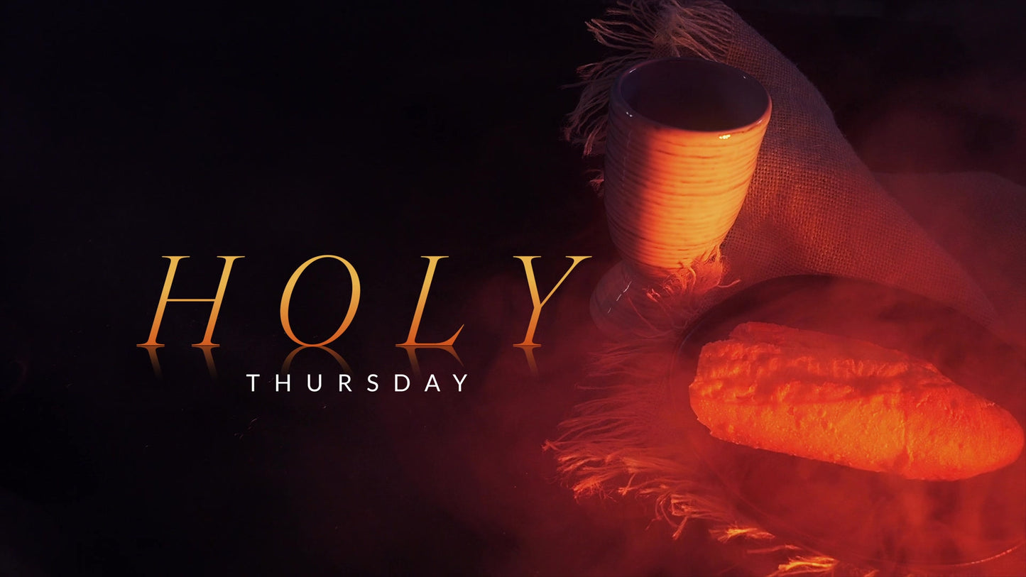 Holy Week Reflections Holy Thursday Still