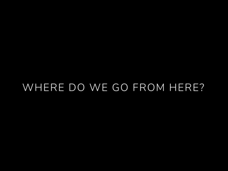 Where Do We Go From Here?