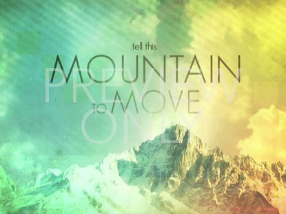 Tell This Mountain To Move Sermon Title
