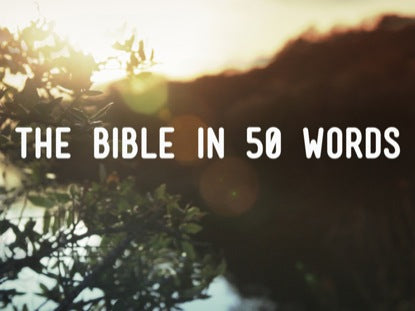 The Bible In 50 Words