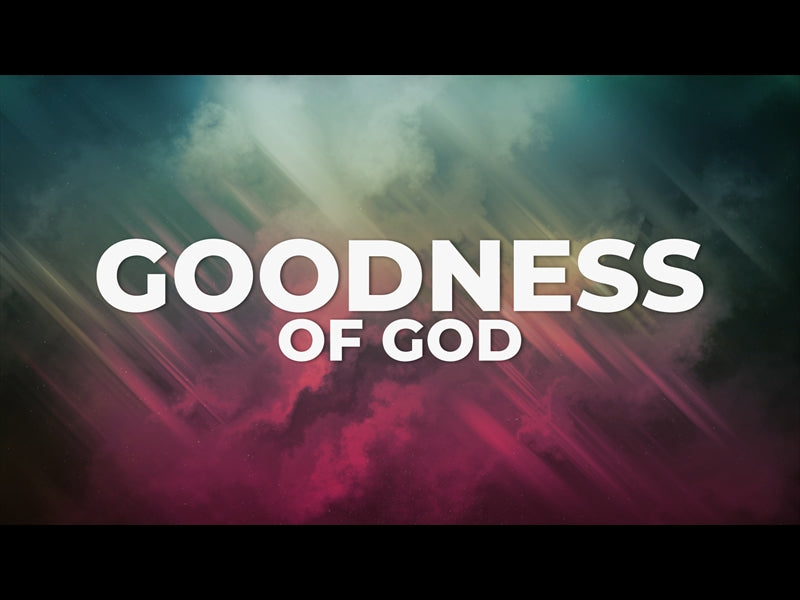 Goodness Of God