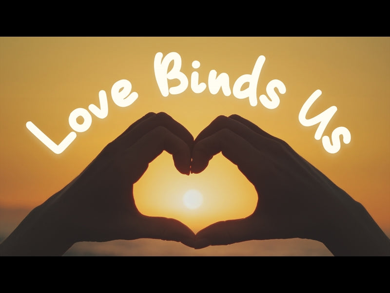 Love Binds Us