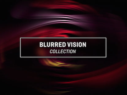 Blurred Vision Collection