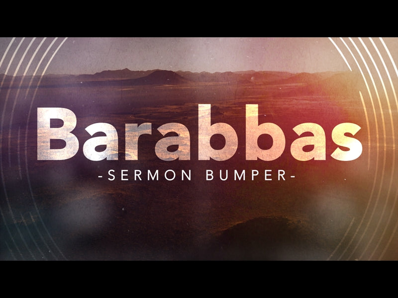 Barabbas - An Easter Sermon Bumper