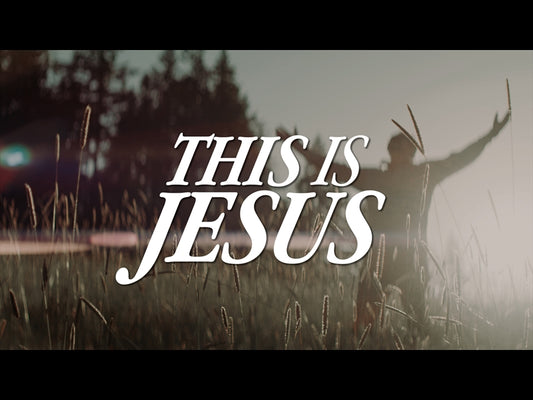 This Is Jesus (Palm Sunday)