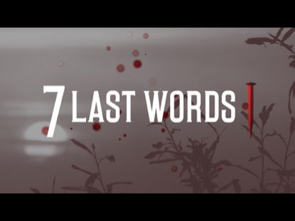 7 Last Words
