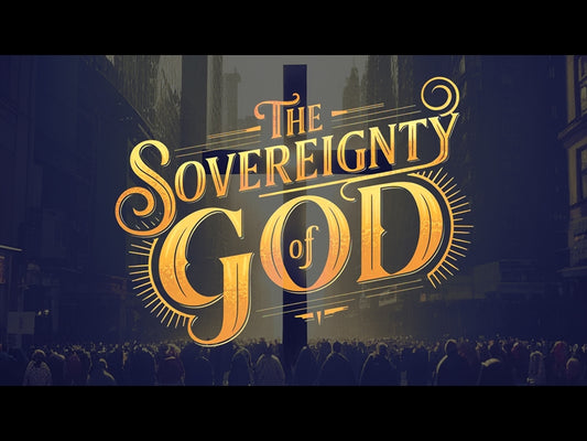 The Sovereignty Of God