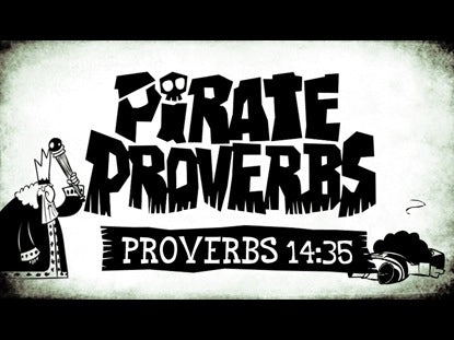 Pirate Proverbs 14:35