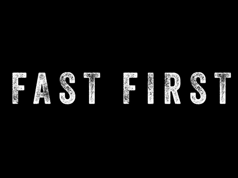 Fast First