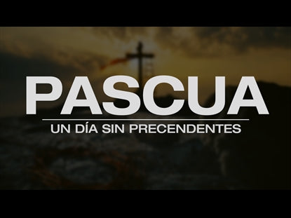 Pascua - Un Dia Sin Precedentes