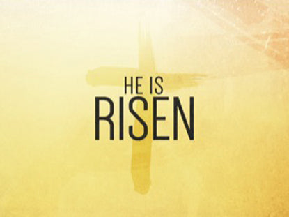 He Is Risen
