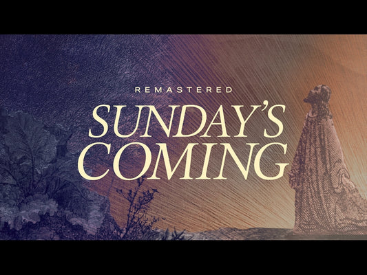 Sundays Coming - Remastered