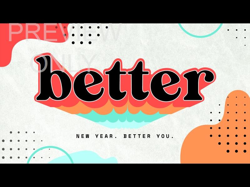 New YearBetter You: Title Still
