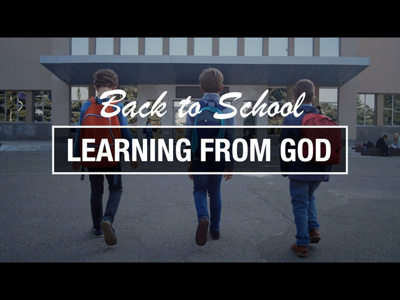 Back To School - Learning From God