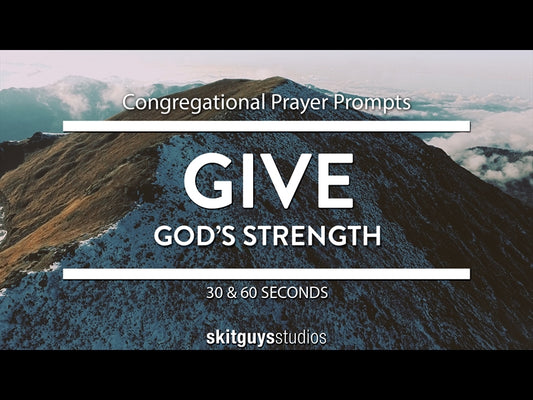 Congregational Prayer Prompts - God's Strength: Giving