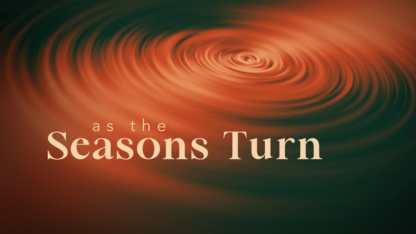 As The Seasons Turn Collection