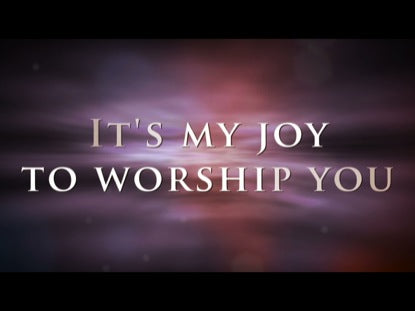 Joy To Worship