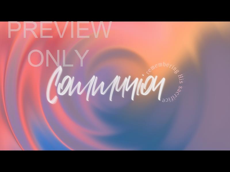 Forever Summer Communion Still