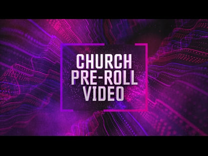 Church Pre Roll Video