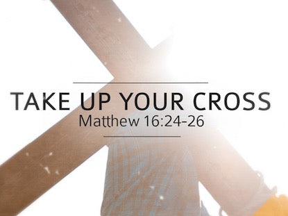 Take Up Your Cross