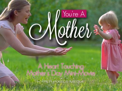 You'Re A Mother