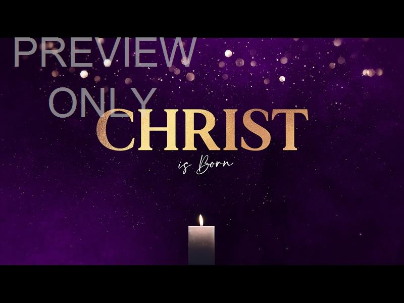 Advent Shimmer Christ Is Born Still