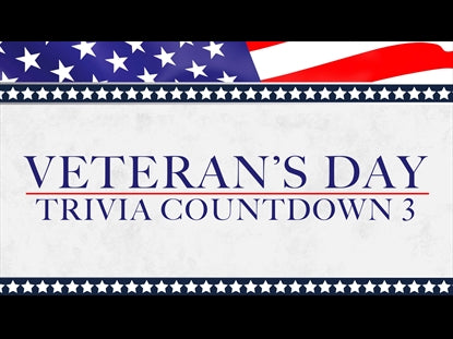 Veteran's Day Trivia Countdown 3