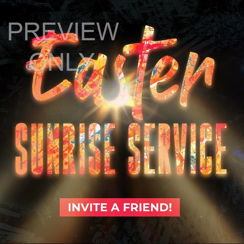 Easter Sunrise Service: Invite A Friend Social Graphic Main