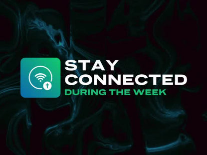 Stay Connected During The Week