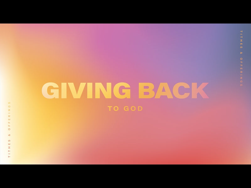 A Faithful God Giving Back To God