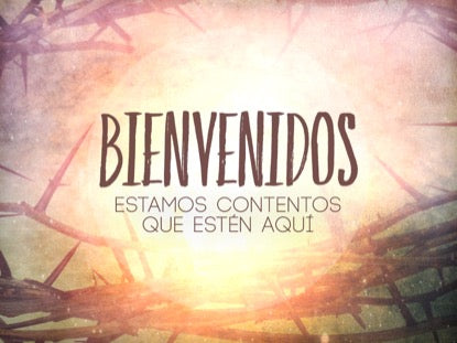 Easter Thorns Welcome Motion - Spanish