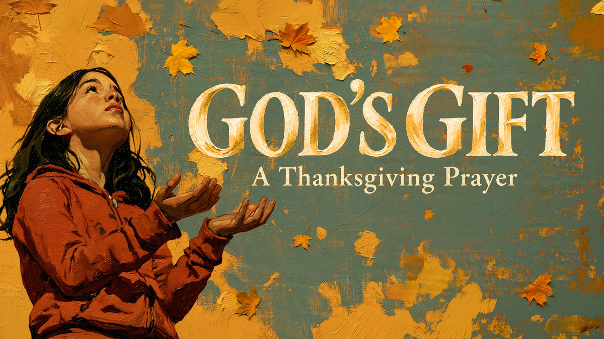 Gods Gift A Thanksgiving Prayer
