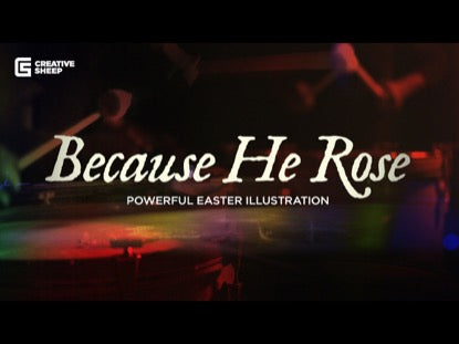 Because He Rose